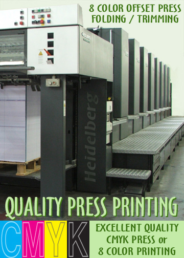 Quality Press Printing, choose 8 color or CMYK press