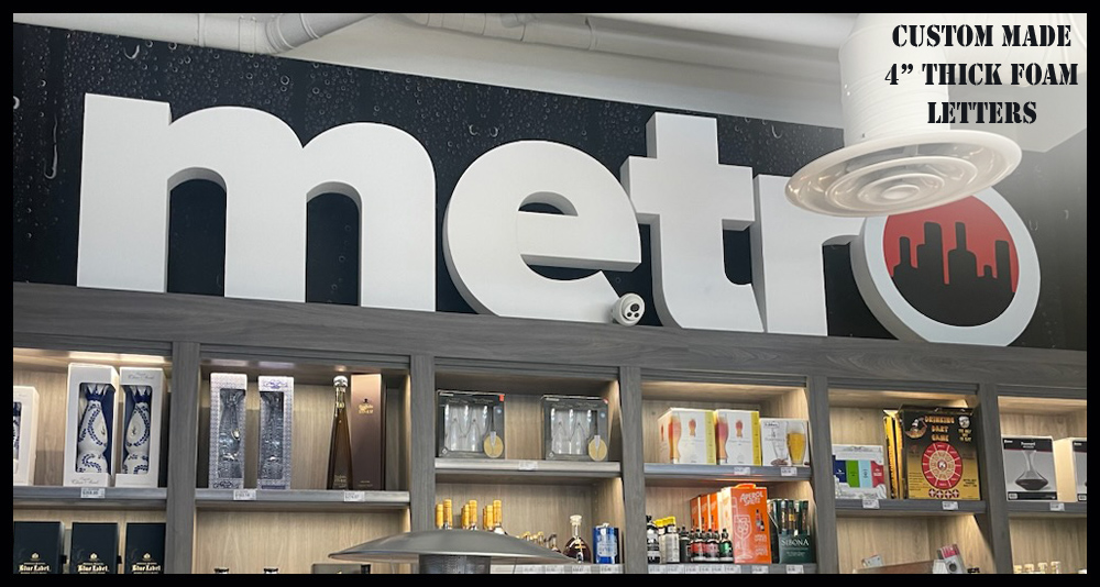 Make a big impact with Foam. Light and economical.  Custom made 4 inch thick Foam Letters (painted or unpainted).
